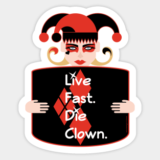 Live Fast Die Clown Squad Goals Sticker